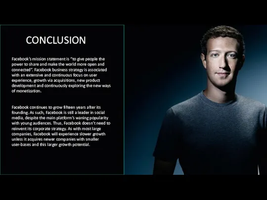 CONCLUSION Facebook’s mission statement is “to give people the power