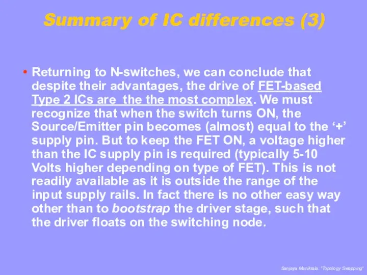 Summary of IC differences (3) Returning to N-switches, we can conclude that despite