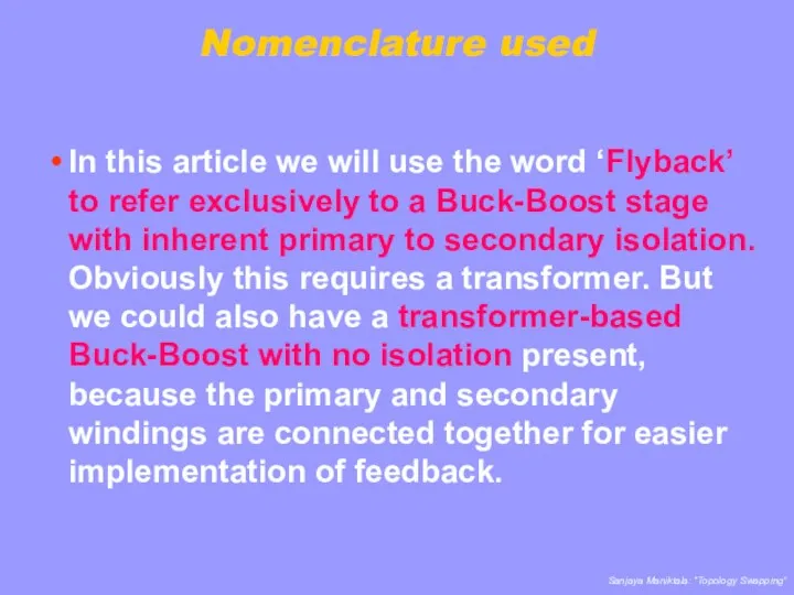 Nomenclature used In this article we will use the word ‘Flyback’ to refer