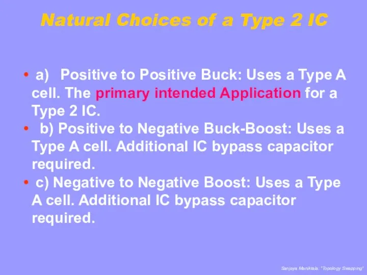 Natural Choices of a Type 2 IC a) Positive to Positive Buck: Uses