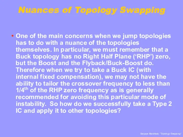 Nuances of Topology Swapping One of the main concerns when we jump topologies
