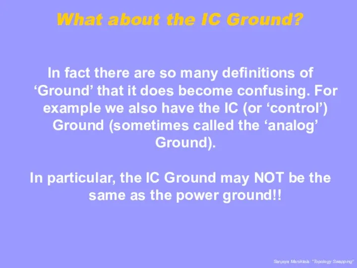 What about the IC Ground? In fact there are so many definitions of