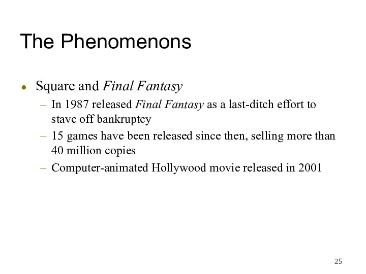 The Phenomenons Square and Final Fantasy In 1987 released Final