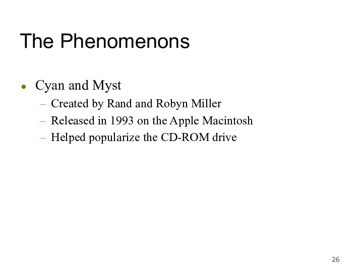 The Phenomenons Cyan and Myst Created by Rand and Robyn