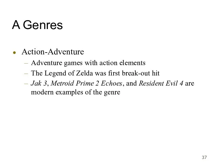 A Genres Action-Adventure Adventure games with action elements The Legend