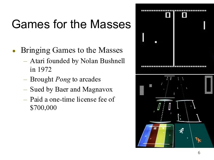 Games for the Masses Bringing Games to the Masses Atari