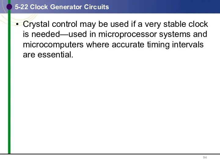 5-22 Clock Generator Circuits Crystal control may be used if a very stable