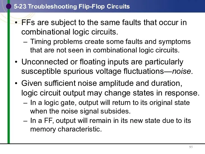 5-23 Troubleshooting Flip-Flop Circuits FFs are subject to the same faults that occur