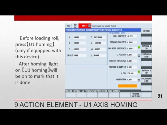 9 ACTION ELEMENT - U1 AXIS HOMING Before loading roll,