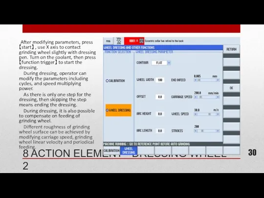 8 ACTION ELEMENT - DRESSING WHEEL 2 After modifying parameters,