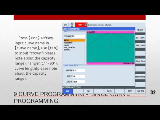 9 CURVE PROGRAMMING - SINCE CURVE PROGRAMMING Press 【sine】 softkey,