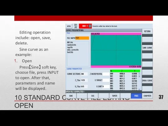 10 STANDARD CURVE FILE EDITING - OPEN Editing operation include: