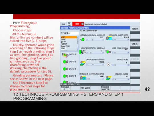 Press 【Technique Programming】. Choose steps: All the technique files(unlimited number)