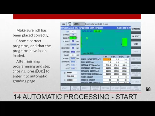 Make sure roll has been placed correctly. Choose correct programs,