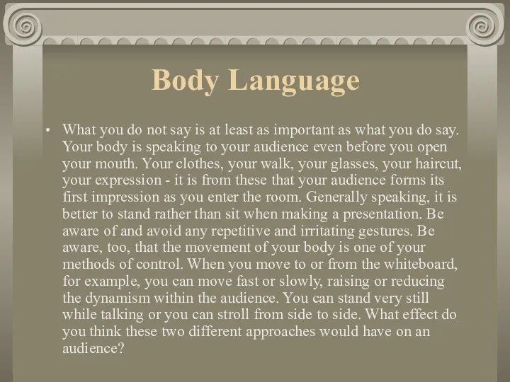Body Language What you do not say is at least