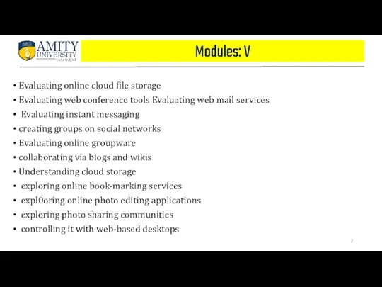 Modules: V Evaluating online cloud file storage Evaluating web conference