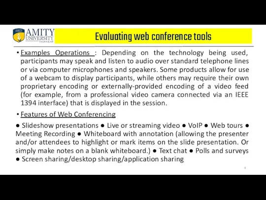 Evaluating web conference tools Examples Operations : Depending on the