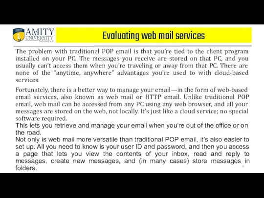 Evaluating web mail services The problem with traditional POP email