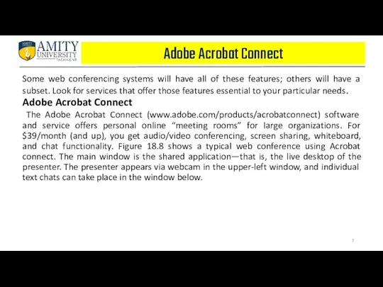 Adobe Acrobat Connect Some web conferencing systems will have all