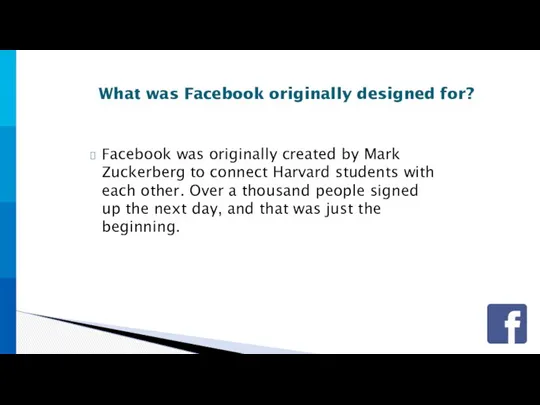 Facebook was originally created by Mark Zuckerberg to connect Harvard