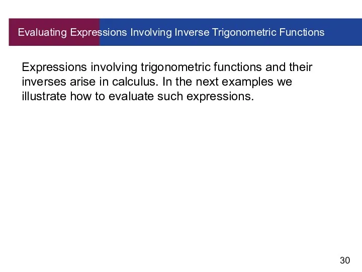Evaluating Expressions Involving Inverse Trigonometric Functions Expressions involving trigonometric functions and their inverses
