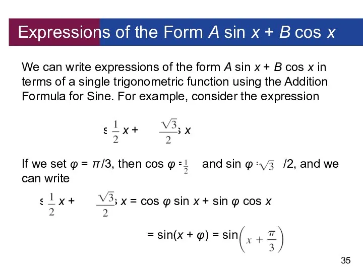 Expressions of the Form A sin x + B cos x We can