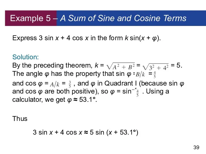 Example 5 – A Sum of Sine and Cosine Terms Express 3 sin
