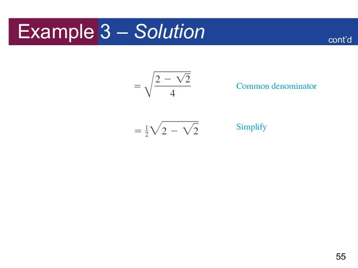 Example 3 – Solution Common denominator Simplify cont’d
