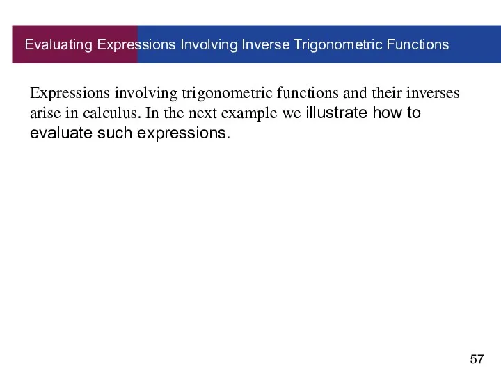 Evaluating Expressions Involving Inverse Trigonometric Functions Expressions involving trigonometric functions and their inverses