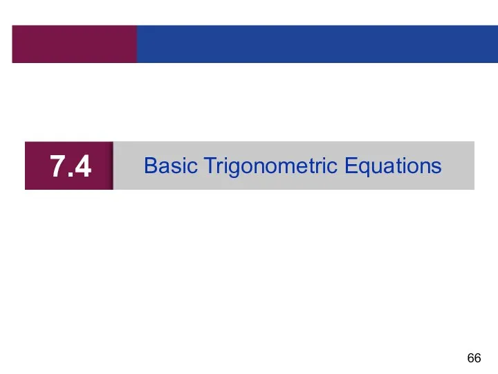 7.4 Basic Trigonometric Equations