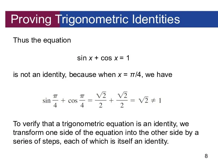 Proving Trigonometric Identities Thus the equation sin x + cos x = 1