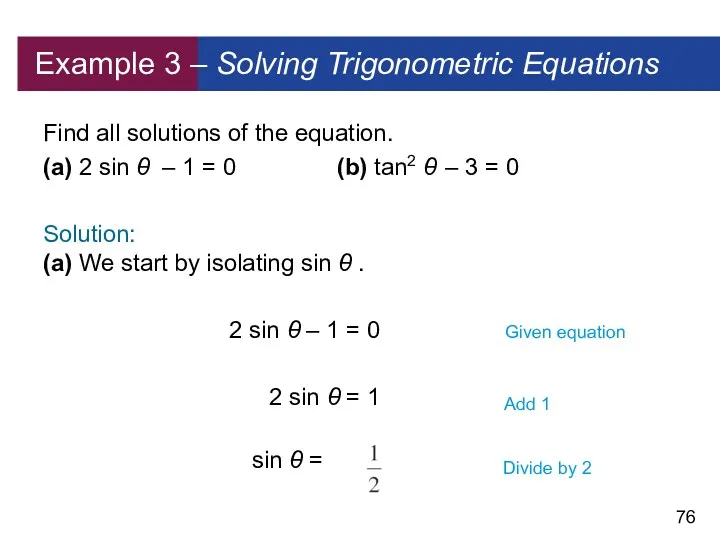 Example 3 – Solving Trigonometric Equations Find all solutions of the equation. (a)