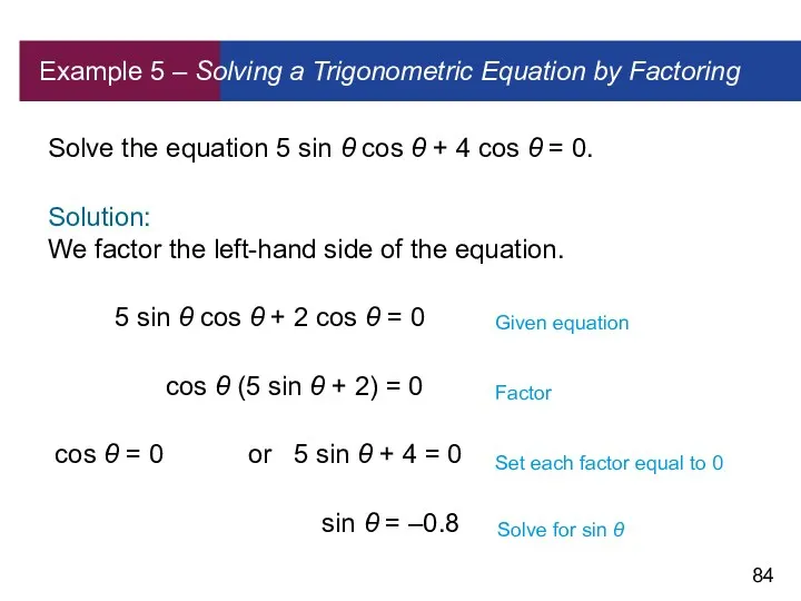 Example 5 – Solving a Trigonometric Equation by Factoring Solve the equation 5
