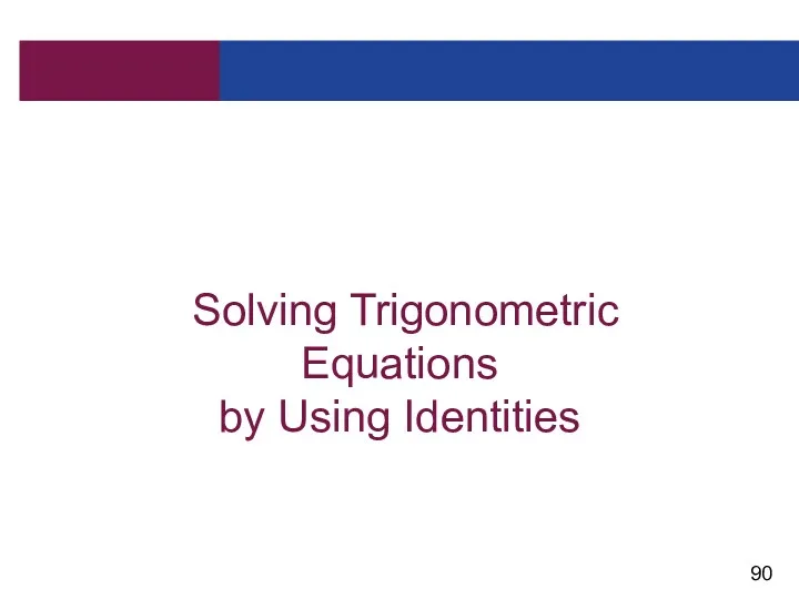 Solving Trigonometric Equations by Using Identities