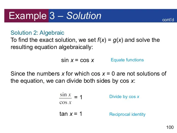 Example 3 – Solution Solution 2: Algebraic To find the exact solution, we