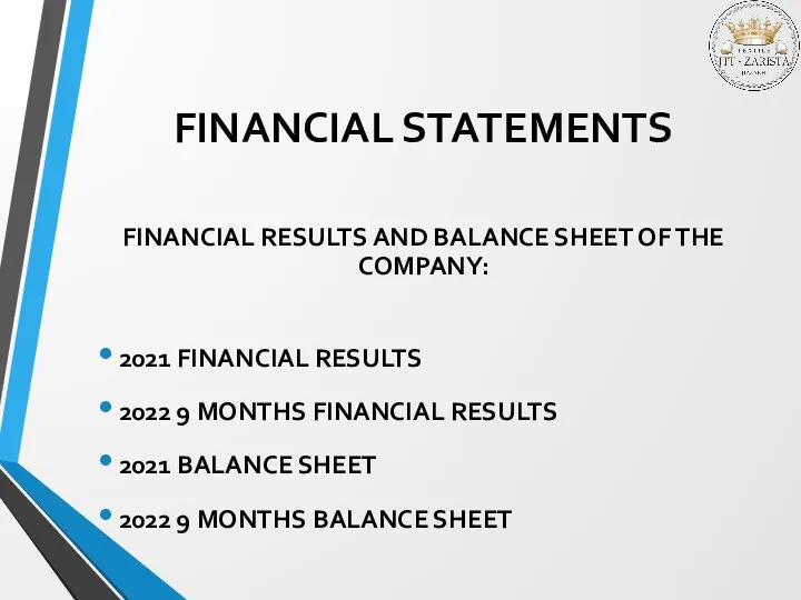 FINANCIAL STATEMENTS FINANCIAL RESULTS AND BALANCE SHEET OF THE COMPANY: