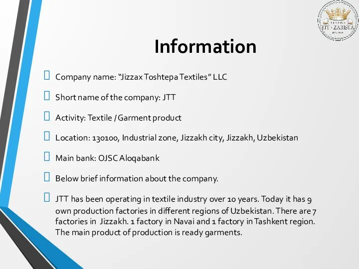 Information Company name: “Jizzax Toshtepa Textiles” LLC Short name of