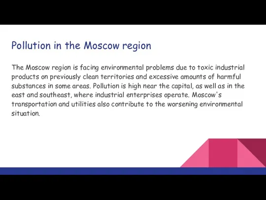 Pollution in the Moscow region The Moscow region is facing