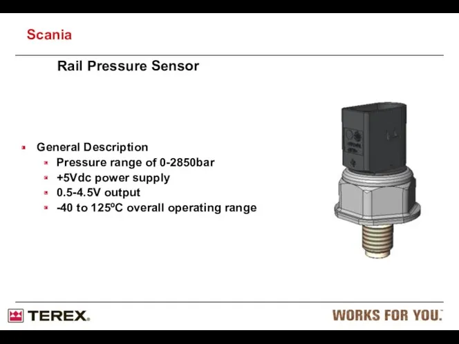 Rail Pressure Sensor General Description Pressure range of 0-2850bar +5Vdc