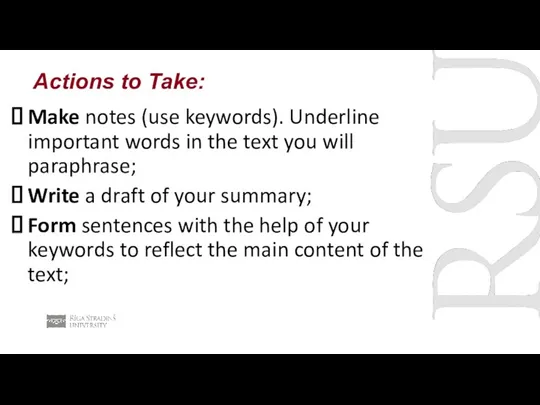Actions to Take: Make notes (use keywords). Underline important words