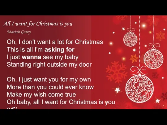 All I want for Christmas is you Mariah Carey Oh,