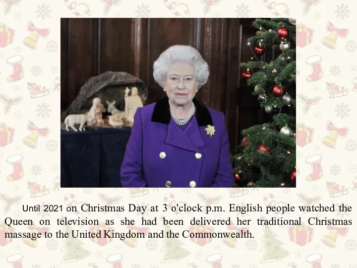Until 2021 on Christmas Day at 3 o'clock p.m. English