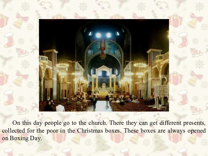 On this day people go to the church. There they