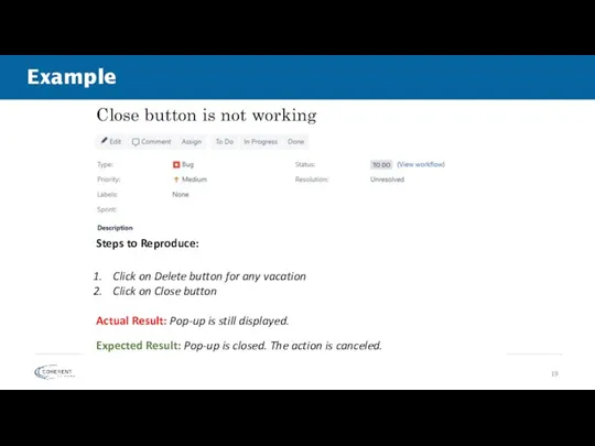 Example Close button is not working Steps to Reproduce: Click on Delete button