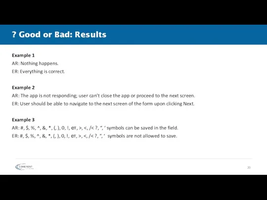 ? Good or Bad: Results Example 1 AR: Nothing happens. ER: Everything is