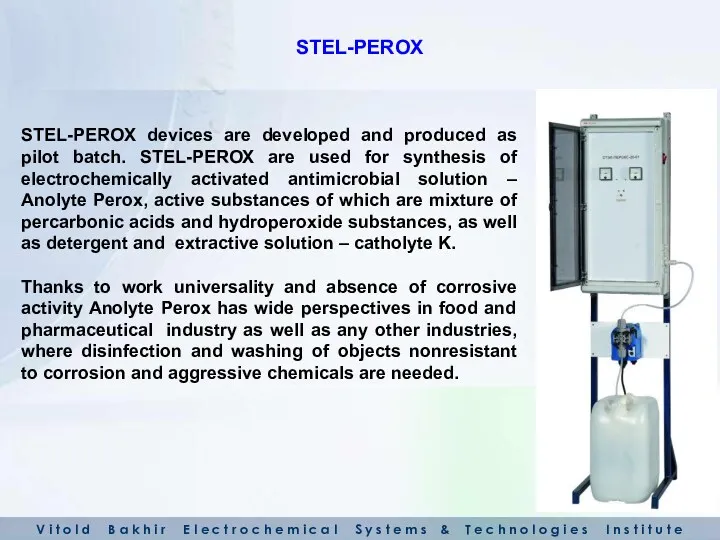 STEL-PEROX STEL-PEROX devices are developed and produced as pilot batch. STEL-PEROX are used