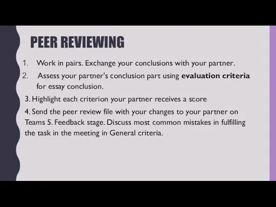 PEER REVIEWING Work in pairs. Exchange your conclusions with your