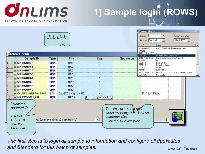 1) Sample login (ROWS) The first step is to login