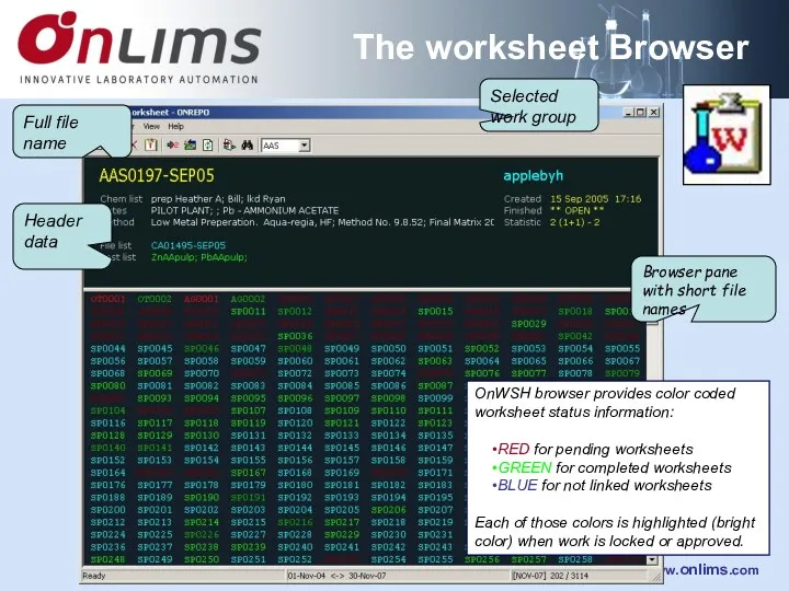 The worksheet Browser OnWSH browser provides color coded worksheet status