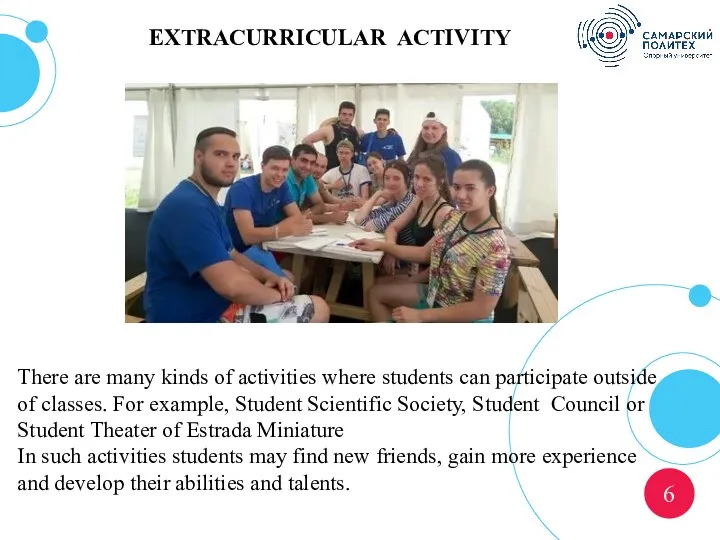? 6 There are many kinds of activities where students